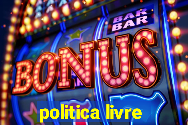 politica livre